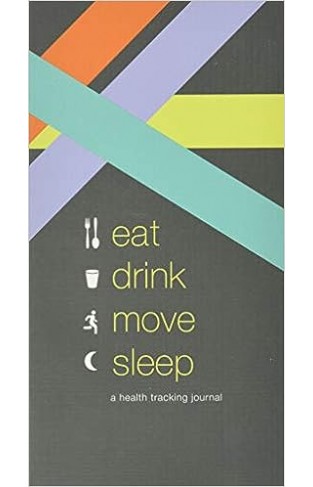 Eat Drink Move Sleep - A Health Tracking Journal